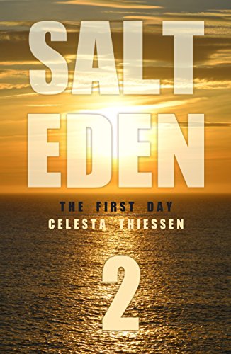 The First Day (Salt Eden Book 2)
